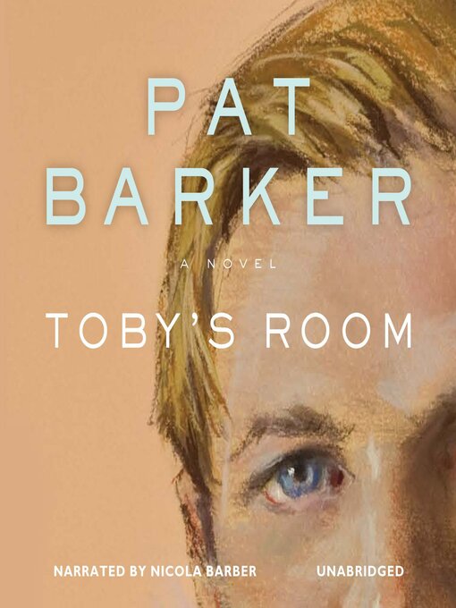 Title details for Toby's Room by Pat Barker - Wait list